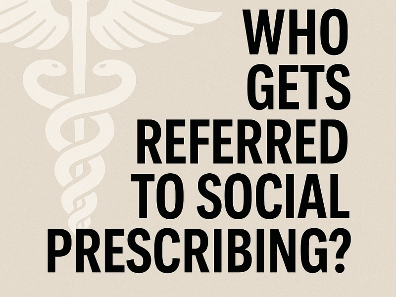 Who Really Gets Referred to Social Prescribing? A Wake-Up Call from the&nbsp;UK